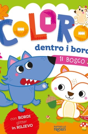 COLORO DENTRO I BORDI  - IL BOSCO