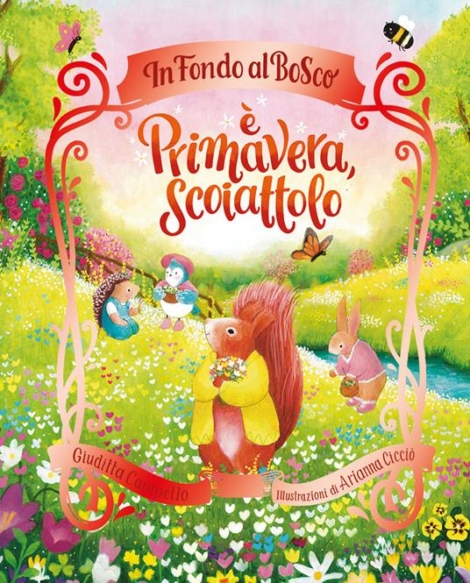 IN FONDO AL BOSCO E' PRIMAVERA SCOIATTOLO - GIUDITTA CAMPELLO