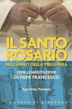 IL SANTO ROSARIO NELL'ANNO DELLA PREGHIERA - AGOSTINO PORRECA