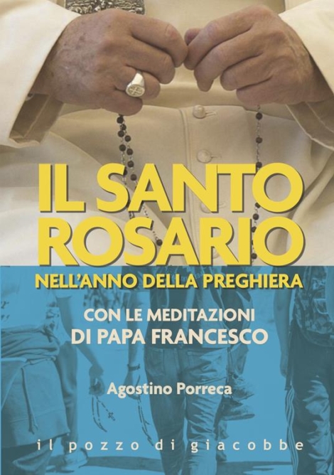 IL SANTO ROSARIO NELL'ANNO DELLA PREGHIERA - AGOSTINO PORRECA
