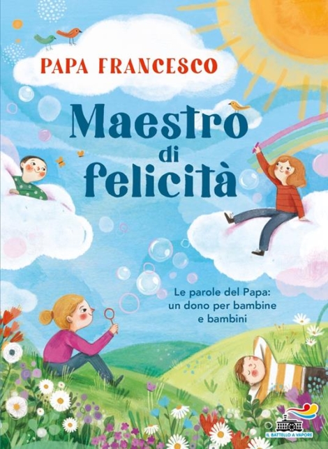 PAPA FRANCESCO - MAESTRO DI FELICITA'