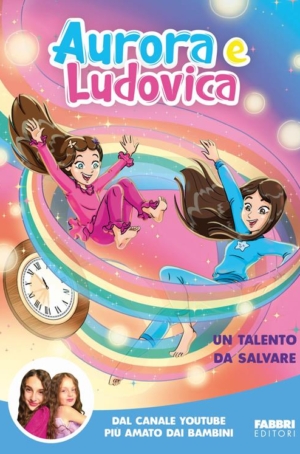 AURORA E LUDOVICA - UN TALENTO DA SALVARE