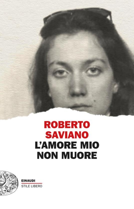 L'AMORE MIO NON MUORE - ROBERTO SAVIANO