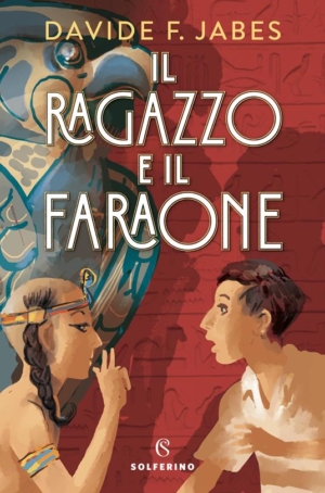 IL RAGAZZO E IL FARAONE - DAVIDE F. JABES