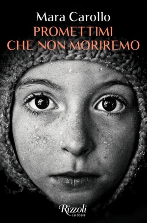 PROMETTIMI CHE NON MORIREMO - MARA CAROLLO